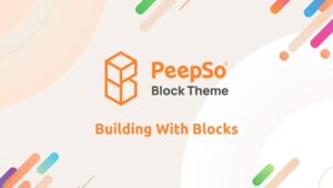 新しくなったPeepSoブロックテーマ/PeepSo Block Theme
